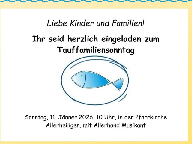 Familiengottesdienst mit Tauffamilien am 11.1. 10:00 Uhr